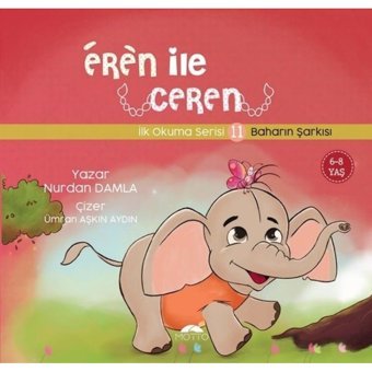 Eren ile Ceren İlk Okuma Serisi 11 - Baharın Şarkısı - Nurdan Damla - Motto Yayınları