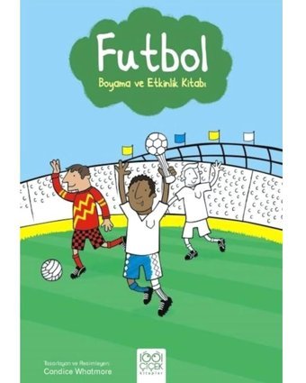 Futbol - Boyama ve Etkinlik Kitabı - Kirsteen Robson - 1001 Çiçek