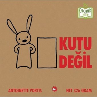 Kutu Değil-Organik Kitap - Antoinette Portis - Beyaz Balina Yayınları