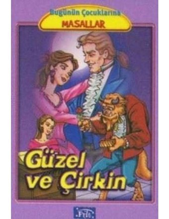 Güzel ve Çirkin-Bugünün Çocuklarına Masallar Dizisi - Marta Lucia Ghiglioni - Parıltı Yayınları