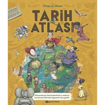 Tarih Atlası - Thiago De Moraes - Epsilon Yayınevi