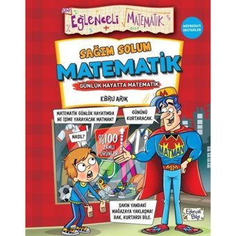 Sağım Solum Matematik - Günlük Hayatta Matematik - Eğlenceli Matematik - Ebru Arık - Eğlenceli Bilgi