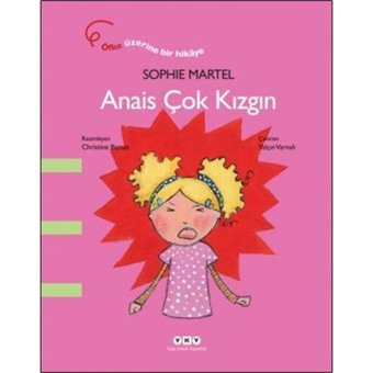 Anais Çok Kızgın - Sophie Martel - Yapı Kredi Yayınları