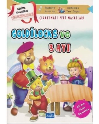 Goldilocks ve Üç Ayı - Çıkartmalı Peri Masalları- Parıltı Yayınları