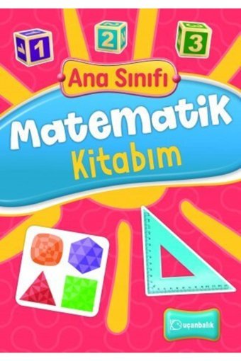 Uçanbalık Yayıncılık Ana Sınıfı - Matematik Kitabım - Uçanbalık