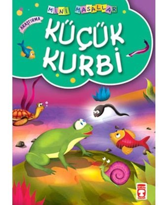 Mini Masallar Küçük Kurbi - Müjgan Şeyhi - Timaş Çocuk