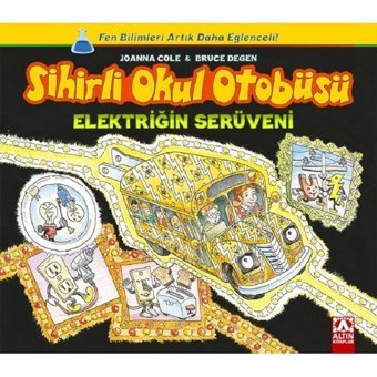 Sihirli Okul Otobüsü-Elektriğin Serüveni - Joanna Cole - Altın Kitaplar