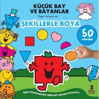 Küçük Bay ve Bayanlar - Şekillerle Boya - Roger Hargreaves - Doğan Çocuk