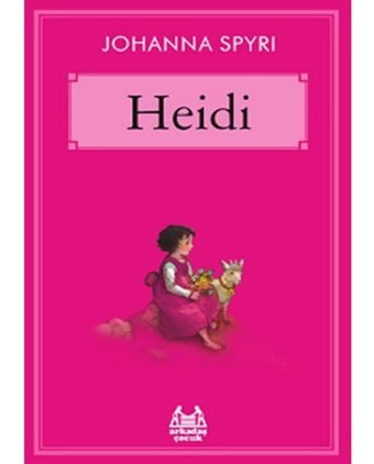 Heidi - Johanna Spyri - Arkadaş Yayıncılık
