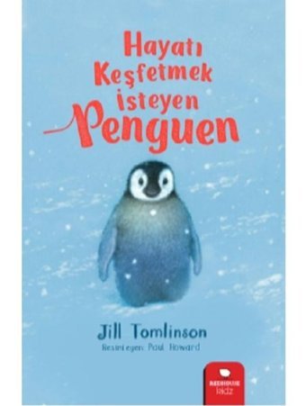 Hayatı Keşfetmek İsteyen Penguen - Jill Tomlinson - Redhouse Kidz Yayınları