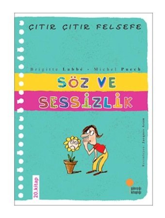 Çıtır Çıtır Felsefe 20 - Söz ve Sessizlik - Michel Puech - Brigitte Labbe - Günışığı Kitaplığı