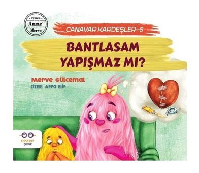 Bantlasam Yapışmaz mı?-Canavar Kardeşler 5 - Merve Gülcemal - Cezve Çocuk