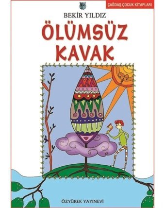 Ölümsüz Kavak - Bekir Yıldız - Özyürek Yayınevi