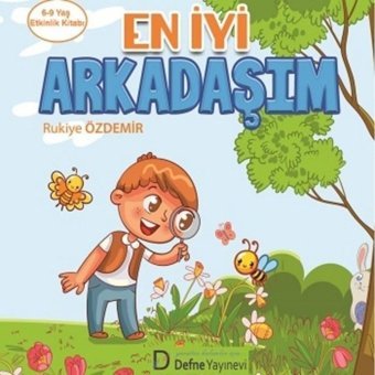 En İyi Arkadaşım - Rukiye Özdemir - Defne Yayınevi
