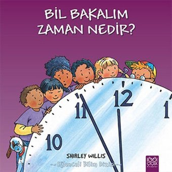 Bil Bakalım Zaman Nedir? - Shirley Willis - 1001 Çiçek