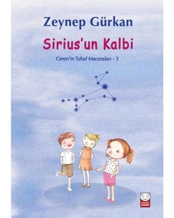 Siriusun Kalbi - Ceren'in Tuhaf Maceraları 3 - Zeynep Gürkan - Kırmızı Kedi