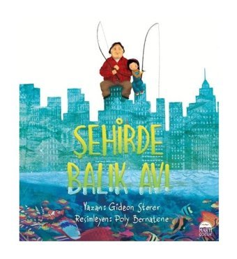 Şehirde Balık Avı - Gideon Sterer - Martı Yayınları