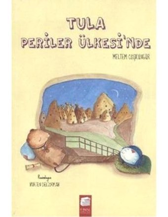 Tula Periler Ülkesi'nde - Meltem Coşkungür - Final Kültür Sanat Yayınları