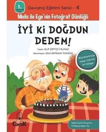 İyi ki Doğdun Dedem! - 1. Sınıflar İçin Davranış Eğitimi Serisi 4 - Melis ile Ege'nin Fotoğraf Günlü - Elif Çiftçi Yılmaz - Floki Çocuk