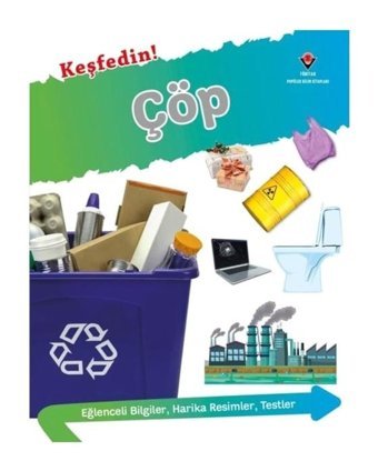 Keşfedin! Çöp - Anita Ganeri - Tübitak Yayınları