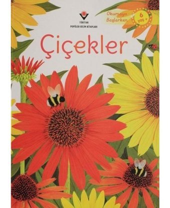 Çiçekler-Okumaya Başlarken - Emily Bone - Tübitak Yayınları