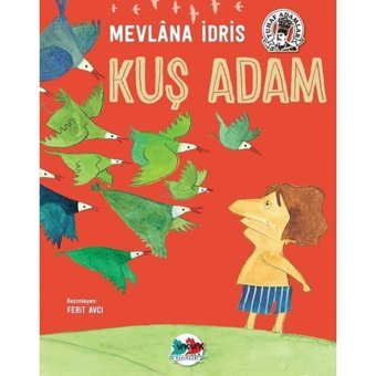 Kuş Adam - Mevlana İdris - Vakvak Yayınları
