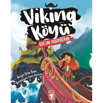 Viking Köyü - Korsan Maviparmak 2 - Birsen Ekim Özen - Timaş Çocuk