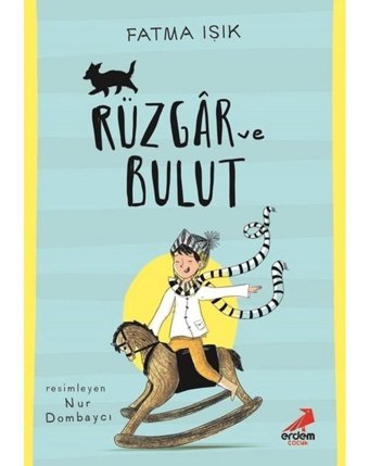 Rüzgar ve Bulut - Fatma Işık - Erdem Çocuk