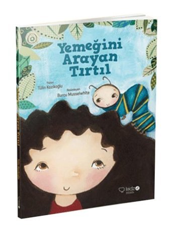 Yemeğini Arayan Tırtıl - Tülin Kozikoğlu - Redhouse Kidz Yayınları