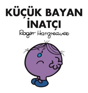 Küçük Bayan İnatçı - Roger Hargreaves - Doğan ve Egmont Yayıncılık