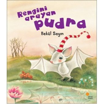 Rengini Arayan Pudra - Betül Sayın - Günışığı Kitaplığı