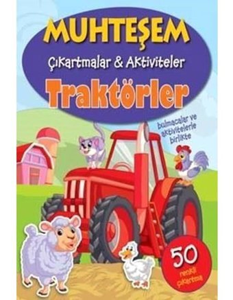 Traktörler-Muhteşem Çıkartmalar ve Aktiviteler- Parıltı Yayınları
