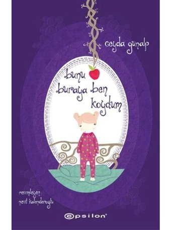 Bunu Buraya Ben Koydum - Ceyda Günalp - Epsilon Yayınevi