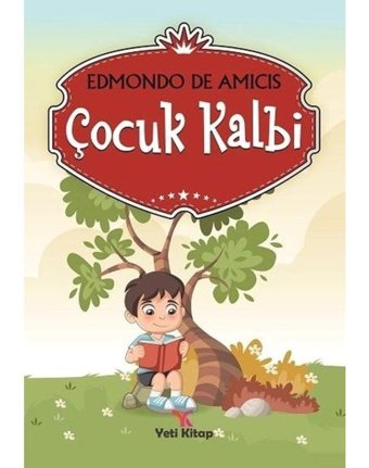 Çocuk Kalbi - Edmondo De Amicis - Yeti Kitap