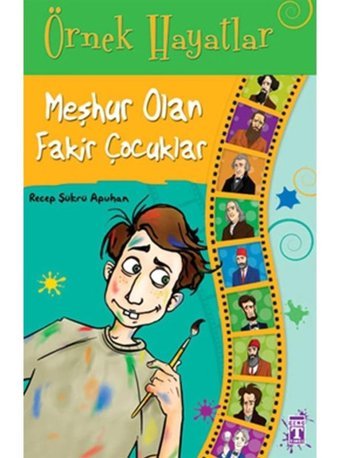 Örnek Hayatlar - Meşhur Olan Fakir Çocuklar - Recep Şükrü Apuhan - Genç Timaş