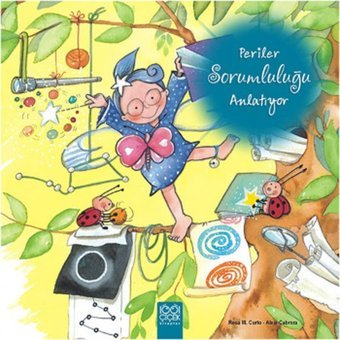 Periler Sorumluluğu Anlatıyor - Rosa M. Curto - Aleix Cabrera - 1001 Çiçek