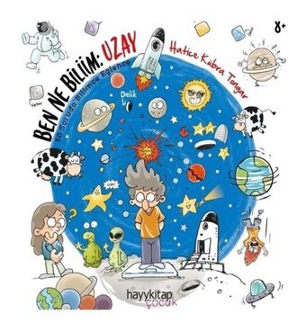 Ben Ne Biliim: Uzay - 50 Soruda Bilimce Eğlence - Hatice Kübra Tongar - Hayykitap
