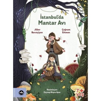 İstanbul'da Mantar Avı 7+Yaş - Jilber Barutçiyan - Çağnam Erkmen - VakıfBank Kültür Yayınları
