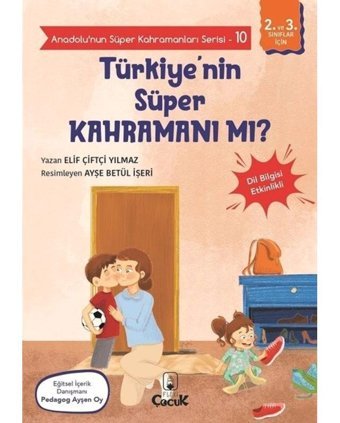 Türkiyenin Süper Kahramanı mı? - Anadolunun Süper Kahramanları Serisi 10 - Dil Bilgisi Etkinlikli - Elif Çiftçi Yılmaz - Floki Çocuk