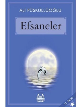 Efsaneler - Ali Püsküllüoğlu - Arkadaş Yayıncılık