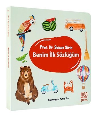 Benim İlk Sözlüğüm-Selçuk Şirin -Mundi Çocuk