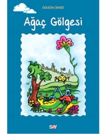Ağaç Gölgesi - Gülsüm Cengiz - Say Yayınları