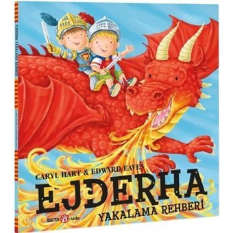 Ejderha Yakalama Rehberi - Caryl Hart - Beta Kids