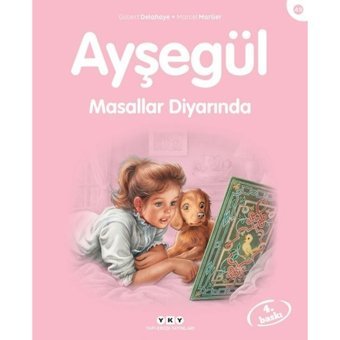 Ayşegül 49 - Masallar Diyarında - Marcel Marlier - Gilbert Delahaye - Yapı Kredi Yayınları