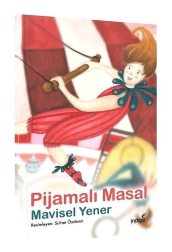 Pijamalı Masal-Masal Kulübü Serisi - Mavisel Yener - İndigo Çocuk