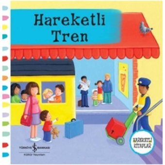 Hareketli Tren - Hareketli Kitap - Rebecca Finn - İş Bankası Kültür Yayınları