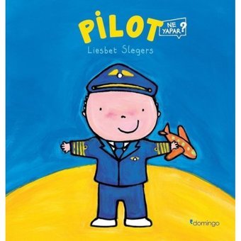 Pilot Ne Yapar? - Liesbet Slegers - Domingo Yayınevi