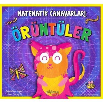 Örüntüler - Matematik Canavarları - Madeline Tyler - Yakamoz Yayınları