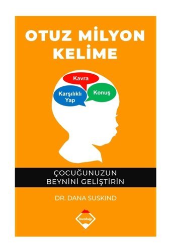 Buzdağı Yayınları Otuz Milyon Kelime Çocuğunuzun Beynini Geliştirin Dana Suskind Buzdağı Yayınevi