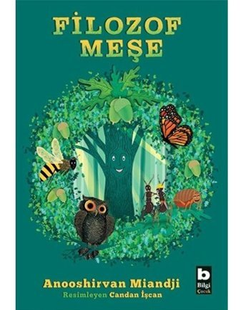 Filozof Meşe - Anooshirvan Miandji - Bilgi Yayınevi